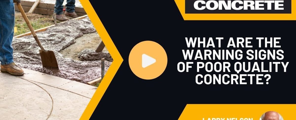 What Are the Warning Signs of Poor-Quality Concrete?